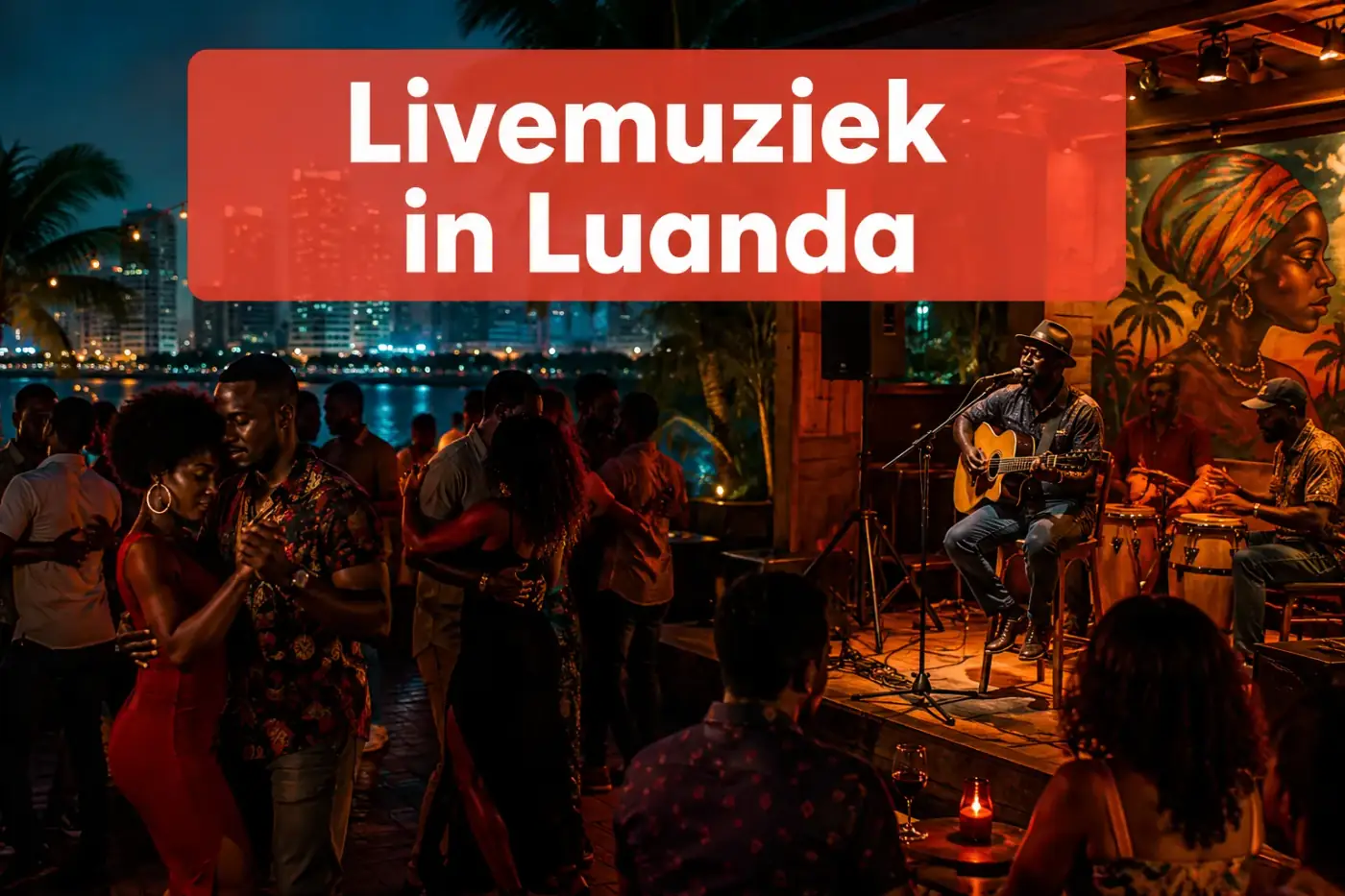 Waar beleef je live kizomba, semba en kuduro in Luanda?